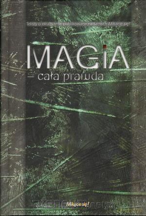 Magia - cała prawda - Mieczysław Piotrowski [KSIĄŻKA]