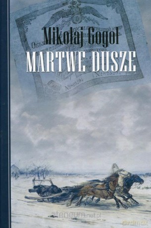 Martwe dusze - Mikołaj Gogol [KSIĄŻKA]