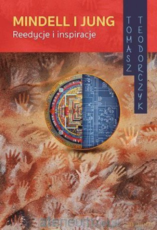 Mindell i Jung. Reedycje i inspiracje - Tomasz Teodorczyk [KSIĄŻKA]