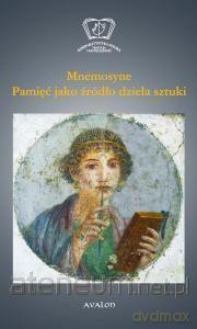 Mnemosyne. Pamięć jako źródło dzieła sztuki [KSIĄŻKA]