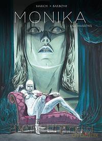 Monika.T1 Bale maskowe - Thilde Barboni, Guillem March [KOMIKS]