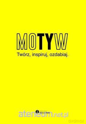 Motyw. Twórz, inspiruj, ozdabiaj [KSIĄŻKA]