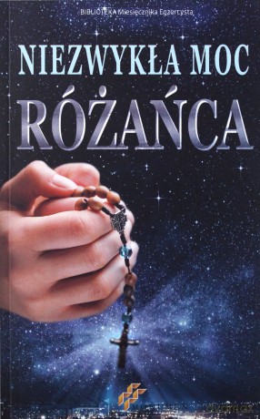 Niezwykła moc różańca - Przemysław Cichocki [KSIĄŻKA]