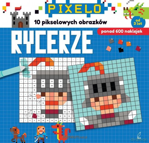 Pixelo. Rycerze + 600 naklejek [KSIĄŻKA]