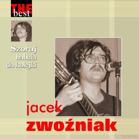 Jacek Zwoźniak: The Best - Szoruj babciu do kolejki [CD]