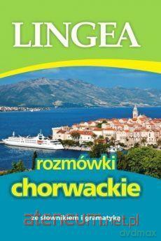 Rozmówki chorwackie ze słownikiem i gramatyką [KSIĄŻKA]