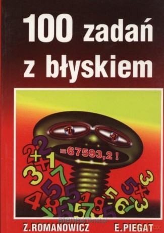 Sto zadań z błyskiem - Zbigniew Romanowicz, Edward Piegat [KSIĄŻKA]