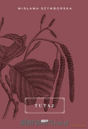 Tutaj. Edycja specjalna - Wisława Szymborska [KSIĄŻKA]