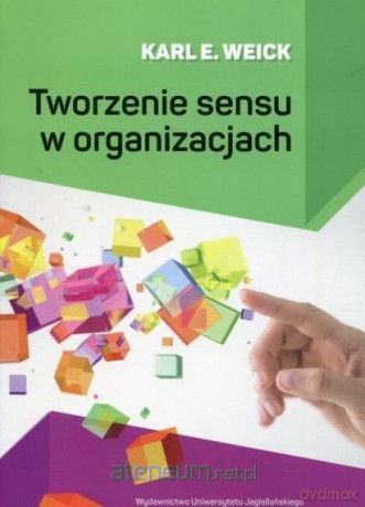 Tworzenie sensu w organizacjach - Karl E Weick [KSIĄŻKA]