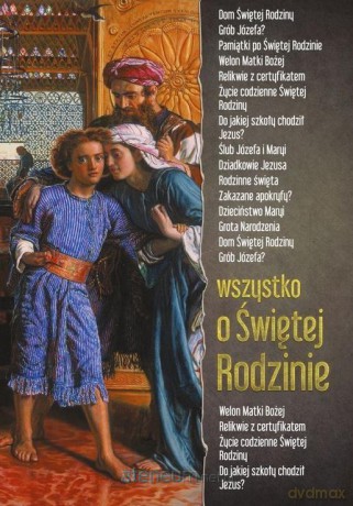 Wszystko o Świętej Rodzinie - Anna Dąbrowska [KSIĄŻKA]