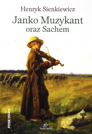 Janko Muzykant oraz Sachem - Henryk Sienkiewicz [KSIĄŻKA]