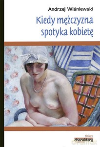 Kiedy mężczyzna spotyka kobietę - Andrzej Wiśniewski [KSIĄŻKA]