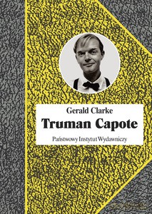 Truman Capote - Gerald Clarke [KSIĄŻKA]