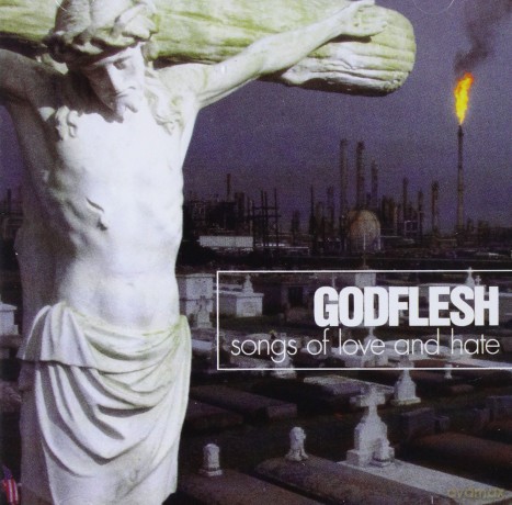 Godflesh: Songs Of Love And Hate [CD]