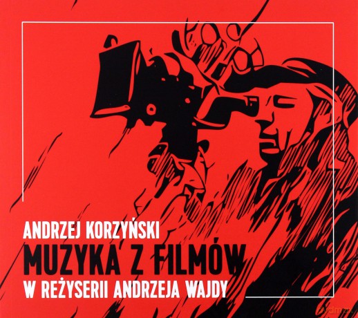 Andrzej Korzyński: Muzyka z filmów w reżyserii Andrzeja Wajdy [CD]