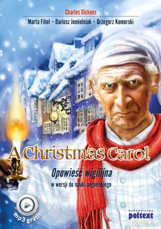 A Christmas Carol. Opowieść Wigilijna w wersji do nauki języka angielskiego - Charles Dickens [KSIĄŻKA]