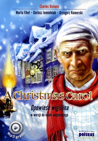 A Christmas Carol. Opowieść Wigilijna w wersji do nauki języka angielskiego - Charles Dickens [KSIĄŻKA]
