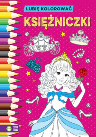 Księżniczki. Lubię kolorować [KSIĄŻKA]