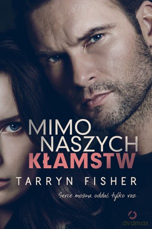 Mimo naszych kłamstw - Tarryn Fisher [KSIĄŻKA]