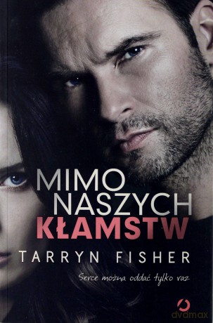 Mimo naszych kłamstw - Tarryn Fisher [KSIĄŻKA]