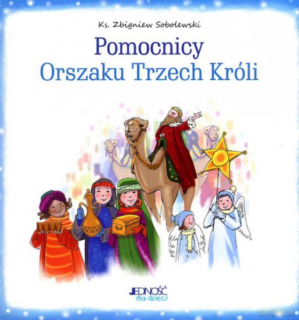 Pomocnicy orszaku Trzech Króli - Zbigniew Sobolewski [KSIĄŻKA]