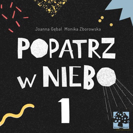 Popatrz w niebo 1 - Joanna Gębal [KSIĄŻKA]