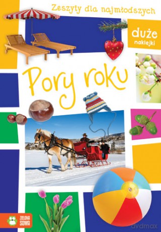 Pory roku. Zeszyty dla najmłodszych. Pory roku [KSIĄŻKA]