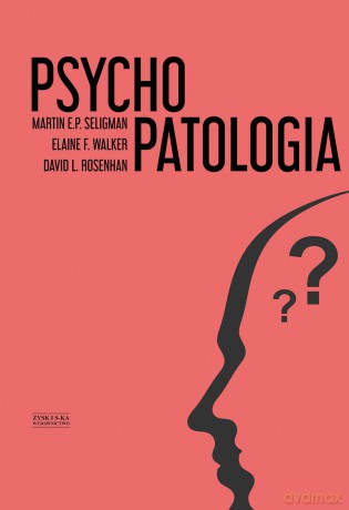 Psychopatologia - Martin E.P. Seligman [KSIĄŻKA]