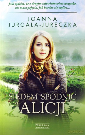 Siedem spódnic Alicji - Joanna Jurgała-Jureczka [KSIĄŻKA]