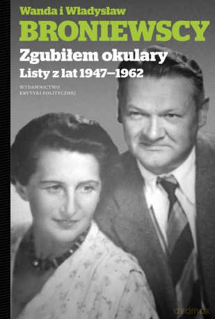 Zgubiłem okulary. Listy Wandy i Władysława - Wanda Broniewska [KSIĄŻKA]