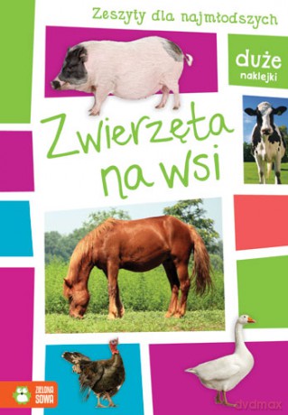 Zwierzęta na wsi. Zeszyty dla najmłodszych [KSIĄŻKA]