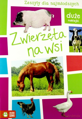 Zwierzęta na wsi. Zeszyty dla najmłodszych [KSIĄŻKA]