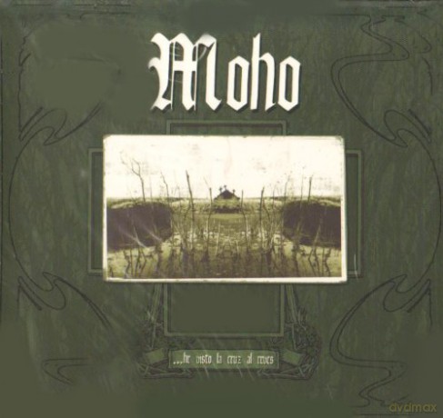 Moho: He Visto La Cruz Al. Reves (digipack) [CD]+[DVD]