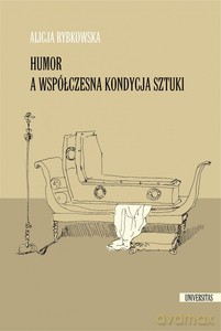 Humor a współczesna kondycja sztuki - Alicja Rybkowska [KSIĄŻKA]