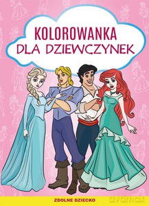 Kolorowanka dla dziewczynek - Patrycja Nowacka [KSIĄŻKA]