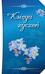 Księga życzeń - Dorota Sądowska, Sylwia Sądowska [KSIĄŻKA]