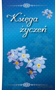 Księga życzeń (miękka) - Dorota Sądowska, Sylwia Sądowska [KSIĄŻKA]