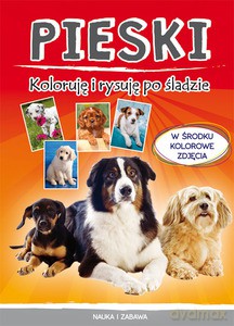 Pieski. Koloruję i rysuję po śladzie - Monika Myślak [KSIĄŻKA]