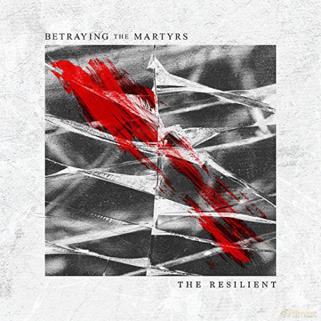 Betraying The Martyrs: The Resilient [CD]