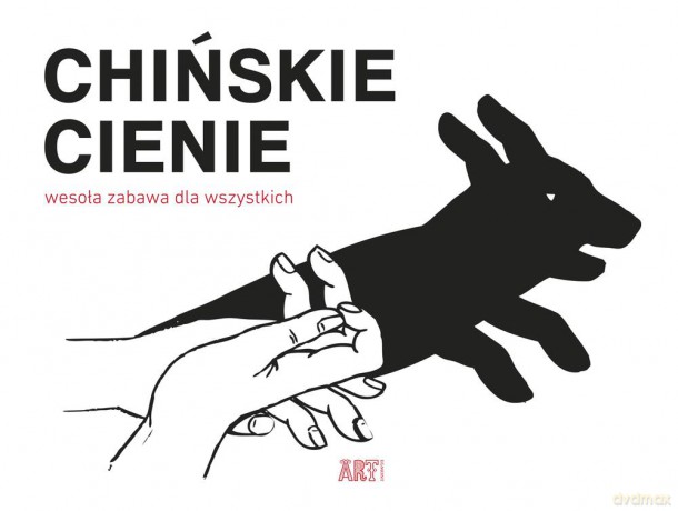 Chińskie cienie. Wesoła zabawa dla wszystkich [KSIĄŻKA]