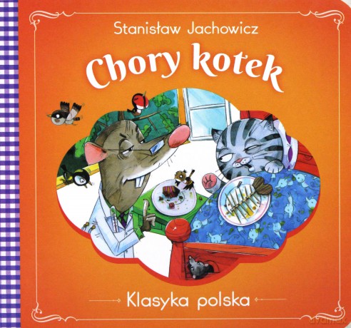 Chory kotek. Klasyka Polska - Stanisław Jachowicz [KSIĄŻKA]