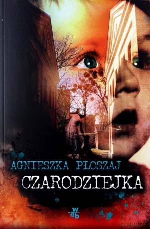 Czarodziejka - Agnieszka Płoszaj [KSIĄŻKA]