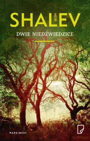 Dwie niedźwiedzice - Meir Shalev [KSIĄŻKA]