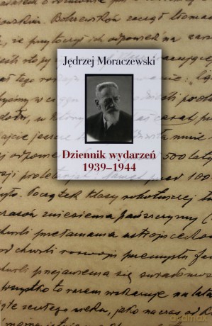 Dziennik wydarzeń 1939-1944 - Jędrzej Moraczewski [KSIĄŻKA]