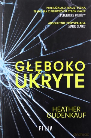 Głęboko ukryte - Heather Gudenkauf [KSIĄŻKA]
