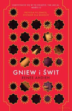 Gniew i świt (Tom 1) - Renee Ahdieh [KSIĄŻKA]