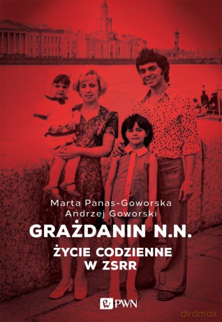 Grażdanin życie codzienne w ZSRR - Andrzej Goworski [KSIĄŻKA]
