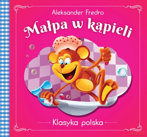 Małpa w kąpieli. Klasyka polska - Aleksander Fredro [KSIĄŻKA]