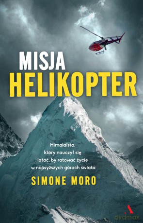 Misja helikopter - Simone Moro [KSIĄŻKA]