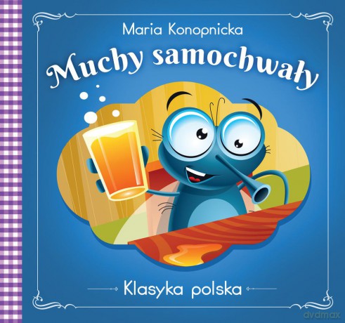 Muchy samochwały. Klasyka Polska - Maria Konopnicka [KSIĄŻKA]